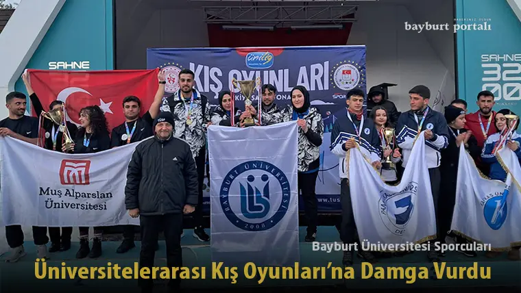 Bayburt Üniversitesi Sporcuları, Türkiye Üniversitelerarası Kış Oyunları’na Damga Vurdu