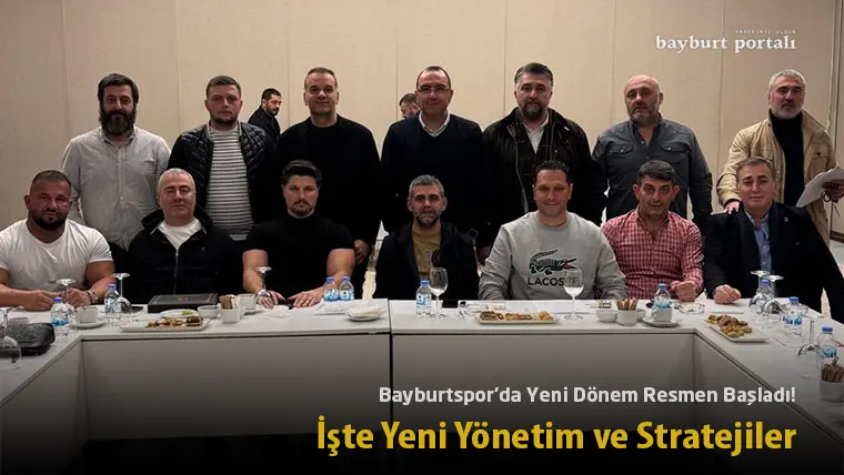 Bayburtspor’da Yeni Dönem Resmen Başladı! İşte Yeni Yönetim ve Stratejiler