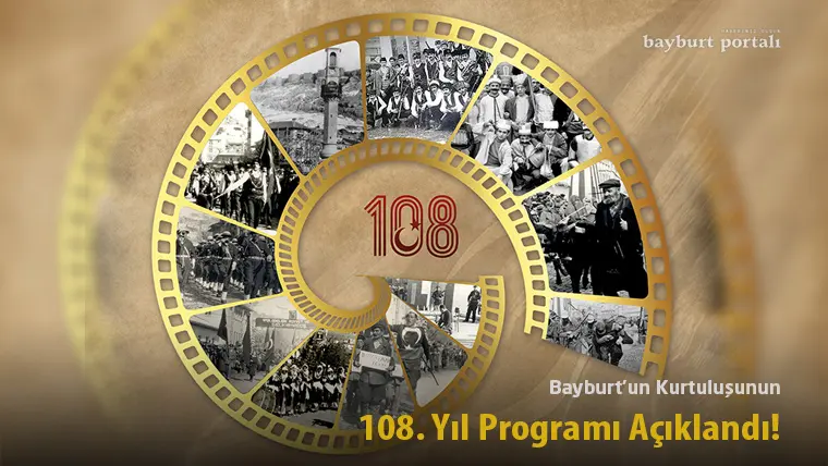 Bayburt’un Kurtuluşunun 108. Yıl Programı Açıklandı!