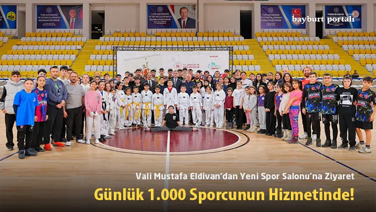 Bayburt’un Yeni Spor Salonu, Günlük 1.000 Sporcunun Hizmetinde!