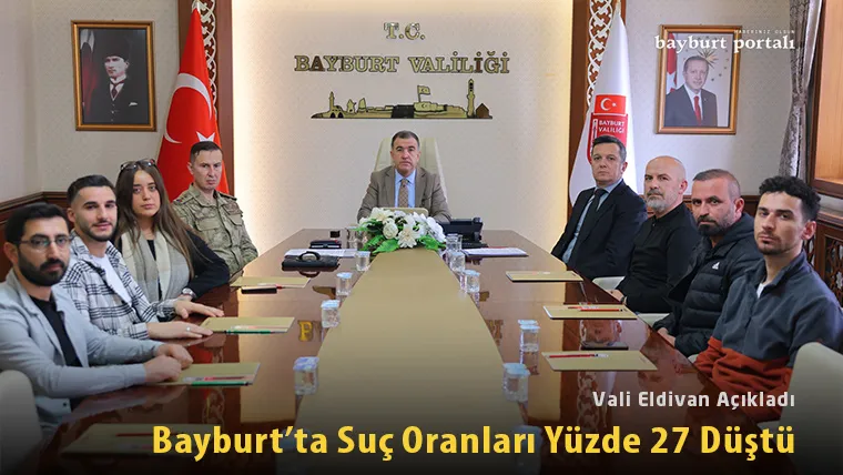 Bayburt’ta Suç Oranları Yüzde 27 Düştü: Vali Eldivan Verileri Paylaştı