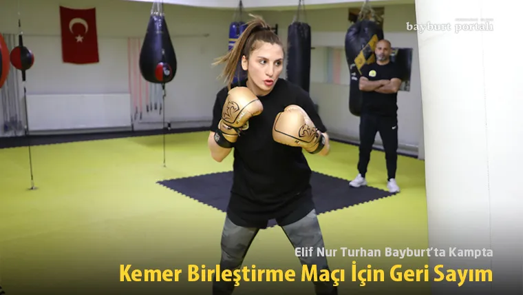 Elif Nur Turhan, Bayburt’ta Kampta: Kemer Birleştirme Maçı İçin Geri Sayım