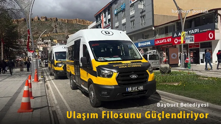 Bayburt Belediyesi, Ulaşım Filosunu Güçlendiriyor: Konfor Artıyor