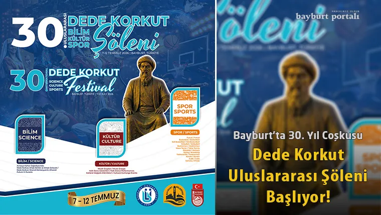 Bayburt’ta 30. Yıl Coşkusu: Dede Korkut Uluslararası Şöleni Başlıyor!