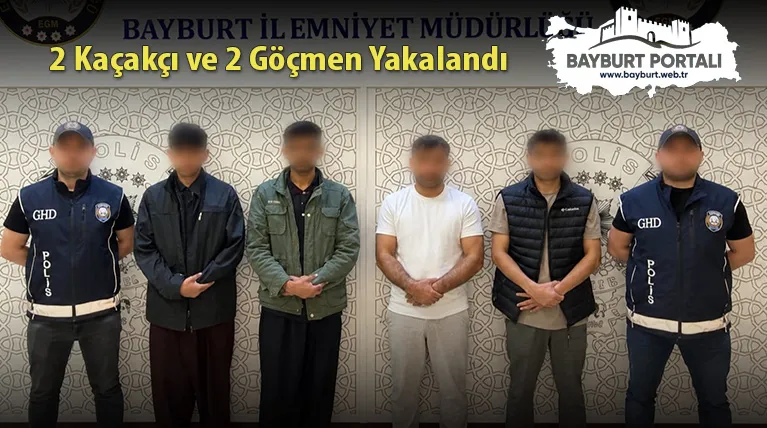Bayburt’ta 2 Kaçakçı ve 2 Göçmen Yakalandı