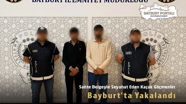 Sahte Belgeyle Seyahat Eden Kaçak Göçmenler Bayburt’ta Yakalandı