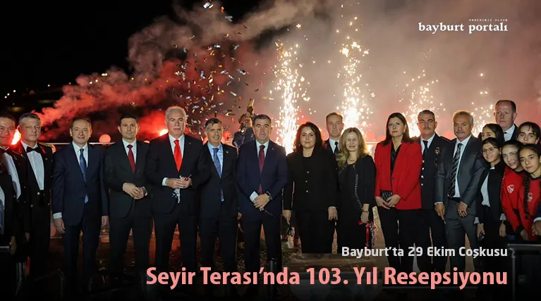 Bayburt’ta 29 Ekim Coşkusu: Bamsı Beyrek Seyir Terası’nda 103. Yıl Resepsiyonu