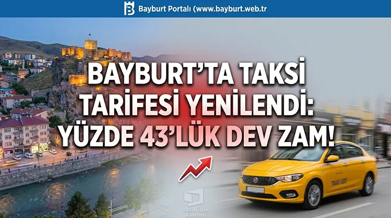 Bayburt’ta Taksi Tarifesi Yenilendi: Yüzde 43’lük Dev Zam!