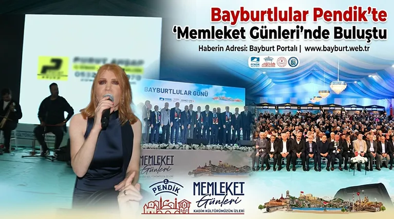 Bayburtlular Pendik’te ‘Memleket Günleri’nde Buluştu