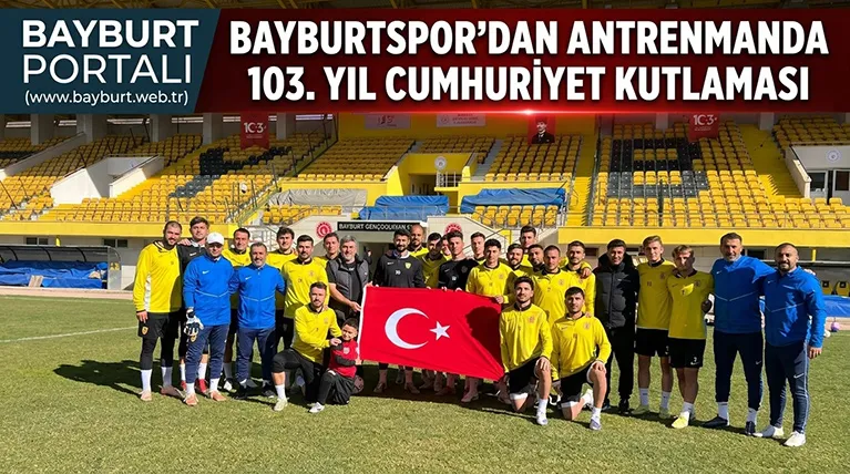 Bayburtspor’dan Antrenmanda 103. Yıl Cumhuriyet Kutlaması