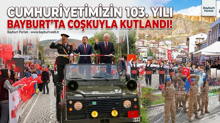 Cumhuriyetimizin 103. Yılı Bayburt’ta Coşkuyla Kutlandı!