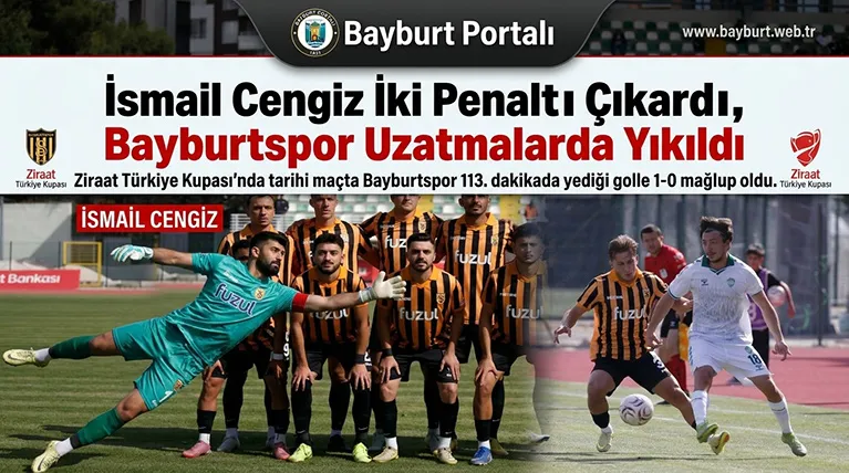 İsmail Cengiz İki Penaltı Çıkardı, Bayburtspor Uzatmalarda Yıkıldı